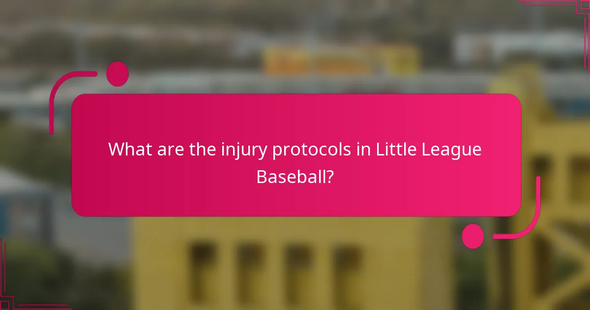 What are the injury protocols in Little League Baseball?